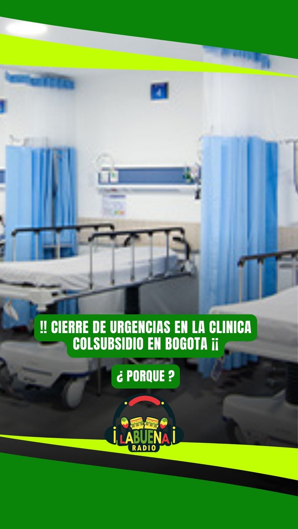Colsubsidio anunció cierre de la unidad de urgencias de la Clínica Roma, en Bogotá